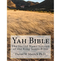 Yah Bible: The Sacred Name Version of the King James Bible