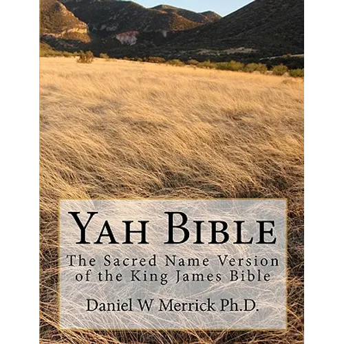 Yah Bible: The Sacred Name Version of the King James Bible