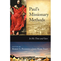 Paul's Missionary Methods: In His Time and Ours