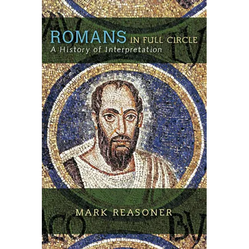 Romans in Full Circle: A History of Interpretation
