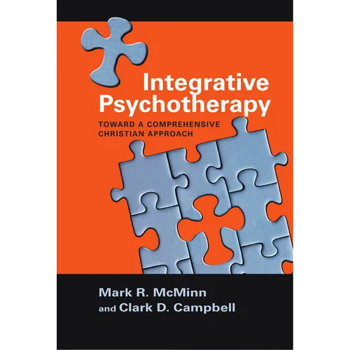 Integrative Psychotherapy: Toward a Comprehensive Christian Approach