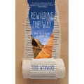 Rewilding the Way: Break Free to Follow an Untamed God