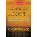 The Rhetoric of the Gospel: Theological Artistry in the Gospels and Acts