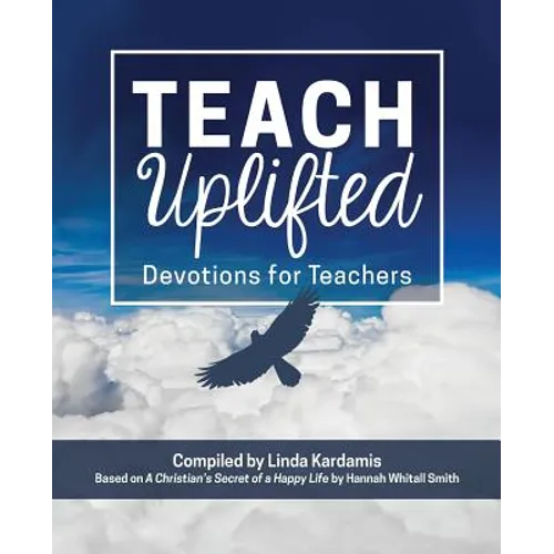 Teach Uplifted: Devotions for Teachers