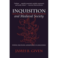 Inquisition and Medieval Society: Power, Discipline, and Resistance in Languedoc
