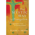 The Mystic Way of Evangelism: A Contemplative Vision for Christian Outreach