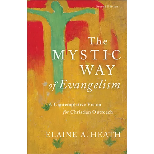 The Mystic Way of Evangelism: A Contemplative Vision for Christian Outreach