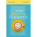 The How Happiness Happens Bible Study Guide: Finding Lasting Joy in a World of Comparison, Disappointment, and Unmet Expectations