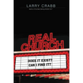 The Real Church: Does It Exist? Can I Find It?