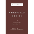Christian Ethics, Second Edition: A Historical Introduction
