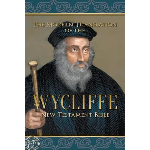 The Modern Translation of the Wycliffe New Testament Bible
