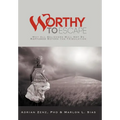 Worthy to Escape: Why All Believers Will Not Be Raptured Before the Tribulation
