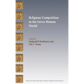 Religious Competition in the Greco-Roman World