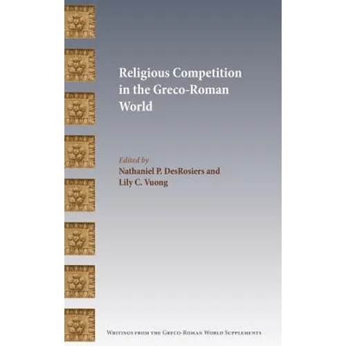 Religious Competition in the Greco-Roman World