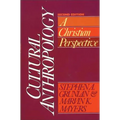Cultural Anthropology: A Christian Perspective