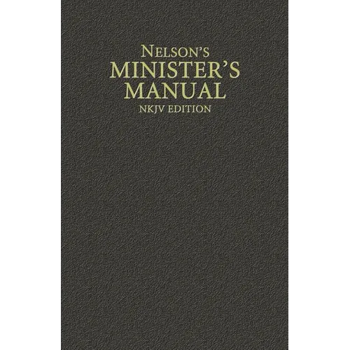Nelson's Minister's Manual, NKJV Edition