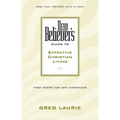 New Believer's Guide to Effective Christian Living