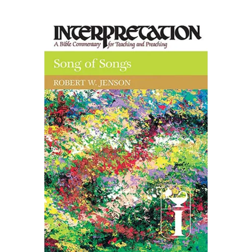 Song of Songs: Interpretation: A Bible Commentary for Teaching and Preaching