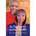 In Sickness & In Health: God's Continuous Miracles