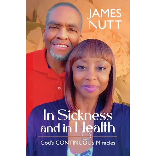 In Sickness & In Health: God's Continuous Miracles