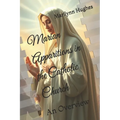 Marian Apparitions in the Catholic Church: An Overview