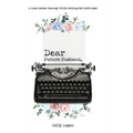 Dear Future Husband: A Love Letter Journey While Waiting for God's Best