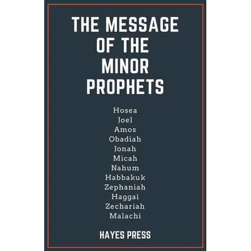 The Message of the Minor Prophets