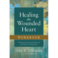 Healing the Wounded Heart Workbook: The Heartache of Sexual Abuse and the Hope of Transformation