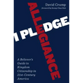 I Pledge Allegiance: A Believer's Guide to Kingdom Citizenship in Twenty-First-Century America