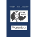 Help! I'm a Deacon