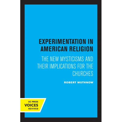 Experimentation in American Religion: The New Mysticisms and Their Implications for the Churches