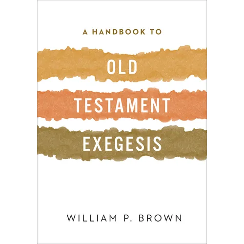 A Handbook to Old Testament Exegesis