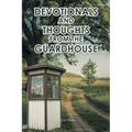 Devotionals and Thoughts from the Guardhouse