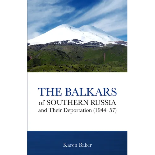 The Balkars of Southern Russia and Their Deportation (1944-57)
