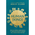Human(Kind): How Reclaiming Human Worth and Embracing Radical Kindness Will Bring Us Back Together