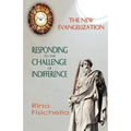 The New Evangelization. Responding to the Challenge of Indifference