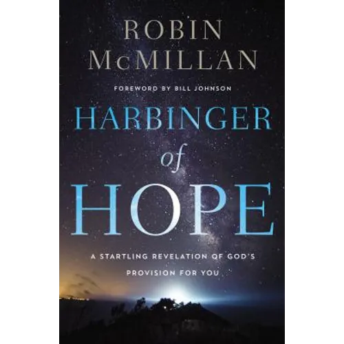 Harbinger of Hope: A Startling Revelation of God's Provision for You