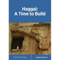 Haggai: A Time to Build