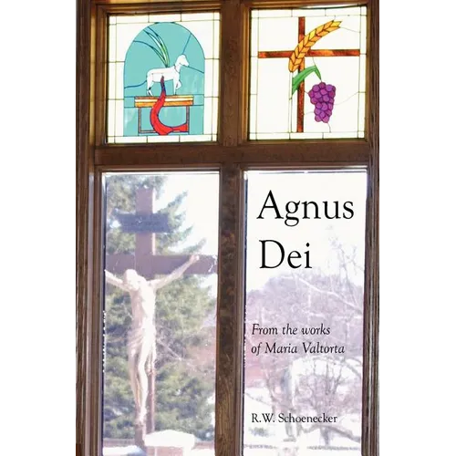 Agnus Dei: From the Works of Maria Valtorta