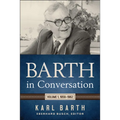 Barth in Conversation: Volume 1, 1959-1962