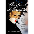 The Final Rollercoaster: When Elijah and Jezebel Ride Again