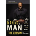 The Making of a Man Bible Study Guide: How Men and Boys Honor God and Live with Integrity