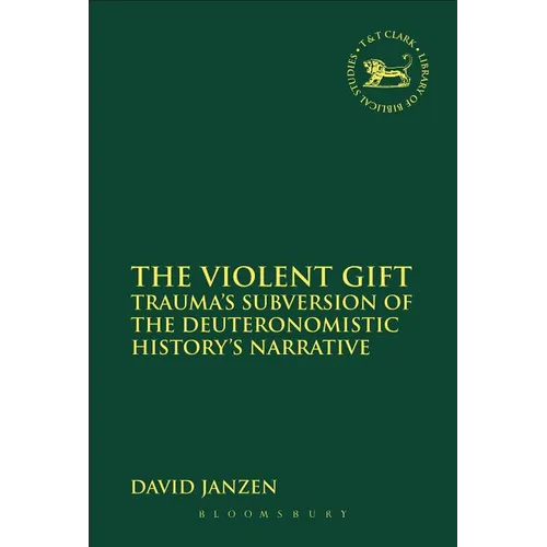 The Violent Gift: Trauma's Subversion of the Deuteronomistic History's Narrative