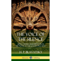The Voice of the Silence: Being Chosen Fragments from the "Book of the Golden Precepts." (Hardcover)