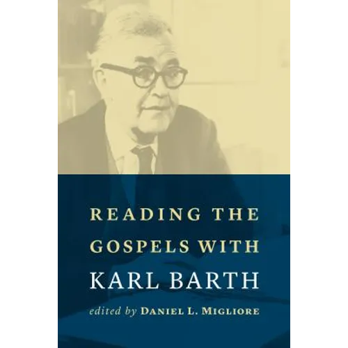 Reading the Gospels with Karl Barth