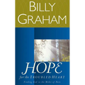 The Hope for the Troubled Heart: Finding God in the Midst of Pain (Revised)