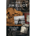 The Journals of Jim Elliot: An Ordinary Man on an Extraordinary Mission