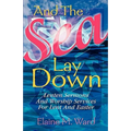 And the Sea Lay Down