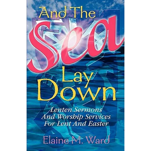 And the Sea Lay Down