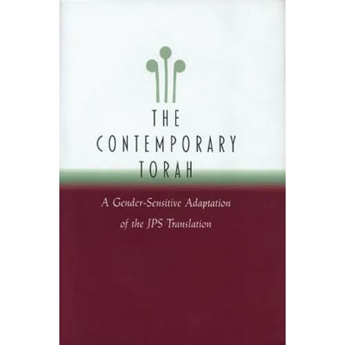 The Contemporary Torah: A Gender-Sensitive Adaptation of the Original JPS Translation